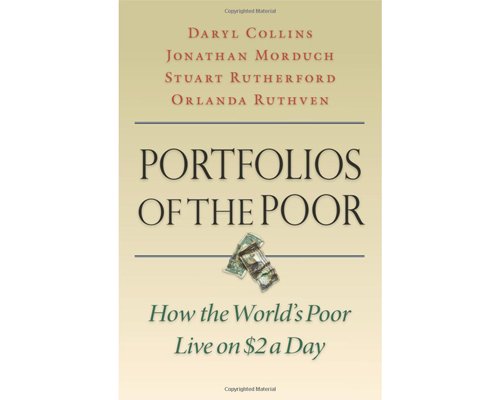 Mark Zuckerberg: "Portfolios of the Poor: How the World's Poor Live on $2 a Day"